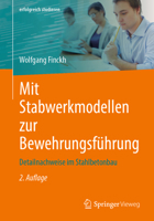 Mit Stabwerkmodellen zur Bewehrungsführung: Detailnachweise im Stahlbetonbau (erfolgreich studieren) (German Edition) 3658488557 Book Cover