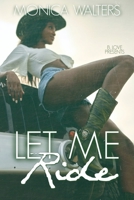 Let Me Ride B08YS61SYP Book Cover