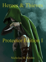 Heroes & Thieves: Protector Edition I (Heroes & Thieves: Protector Editions) B0FHPT7JJL Book Cover