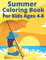 Summer Coloring Book For Kids Ages 4-8: Wonderful Summer Coloring Book for Kids B095JT6LK4 Book Cover