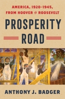 Prosperity Road: America, 1920–1945, from Hoover to Roosevelt (American History) 0060744758 Book Cover