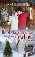 Her Montana Christmas Cowboy 1952634059 Book Cover