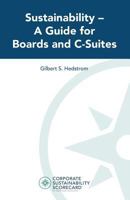 Sustainability -- A Guide for Boards and C-Suites 1548322822 Book Cover