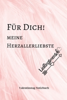 F�r Dich! Meine Herzallerliebste Lieblingsmensch: A5 Notizbuch KALENDER LIEBLINGSMENSCH GESCHENKE P�RCHEN FREUNDIN FREUNDSCHAFT FREUNDINNENBUCH VALENTINSTAG GESCHENKIDEE P�RCHENBUCH 1661331068 Book Cover