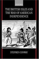 The British Isles and the War of American Independence 0199254559 Book Cover