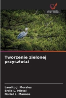 Tworzenie zielonej przyszlosci (Polish Edition) 6209857388 Book Cover