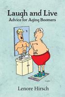 Laugh and Live: Advice for Aging Boomers 0692197729 Book Cover