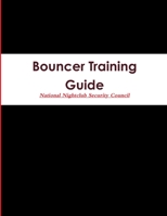 Bouncer Training Guide 1329577140 Book Cover