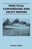 Practical Conversions and Yacht Repairs 1447411323 Book Cover