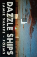 Dazzle Ships: Poems 1770413693 Book Cover