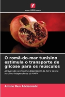O romã-do-mar tunisino estimula o transporte de glicose para os músculos (Portuguese Edition) 6209551874 Book Cover