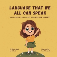 Language That We All Can Speak: A Children's Book About Kindness and Diversity B08KH3RTF5 Book Cover