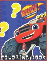 Blaze and the Monster Machines: Coloring book for children and adults fun, easy and comfortable wonderful and high-quality images B0948LLNMC Book Cover