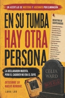 En su tumba hay otra persona: Un acertijo de misterio y asesinato por eliminación B0HH3Q7RQB Book Cover