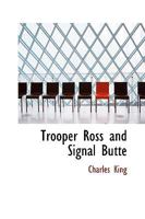 Trooper Ross and Signal Butte 1163977608 Book Cover