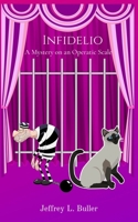 Infidelio: A Mystery on an Operatic Scale B0C2S6NMND Book Cover