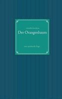 Der Orangenbaum: - eine spirituelle Sage - 3848224836 Book Cover