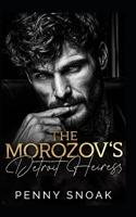 The Morozov's Detroit Heiress: A Dark Mafia Forbidden Heiress Age-Gap Romance (The Bratva Vow Series) B0HJP46HF8 Book Cover