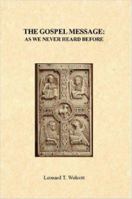 The Gospel Message As We Never Heard Before 1847283748 Book Cover