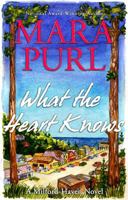 What the Heart Knows (A Milford-Haven Novel) 1936878011 Book Cover