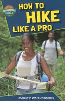 How to Hike Like a Pro 1622851390 Book Cover