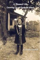 A Blessed Life: Growing Up on Ocracoke Island 0615805159 Book Cover