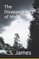 The Disapperance of Molly B0F1DMW9DY Book Cover