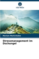 Stressmanagement im Dschungel (German Edition) 6207961331 Book Cover