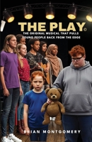 The Play: A Story of Broken Pasts, Brave Voices and Second Chances 1764489438 Book Cover