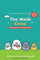 The Walk Crew: The Morning Walks (This is book 1) B0HCLS374M Book Cover
