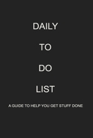 Daily To Do list: Guide to Help You Get Stuff Done Prioritize with Level of Importance, Personal Checklist Productivity 1711021733 Book Cover