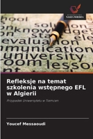 Refleksje na temat szkolenia wstepnego EFL w Algierii (Polish Edition) 6209300499 Book Cover
