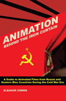 Animation Behind the Iron Curtain 0861967453 Book Cover