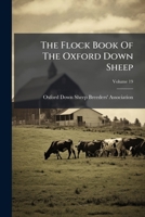 The Flock Book Of The Oxford Down Sheep, Volume 19... 1276390076 Book Cover