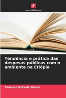 Tendência e prática das despesas públicas com o ambiente na Etiópia (Portuguese Edition) 6208617103 Book Cover