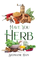 Have You Herb 1956775390 Book Cover