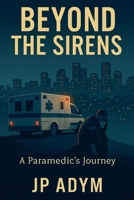 Beyond the Sirens B0GS1N5TC7 Book Cover