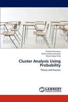 Cluster Analysis Using Probability: Theory and Practice 3659225088 Book Cover