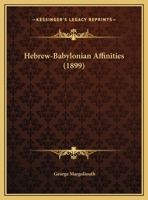 Hebrew-Babylonian Affinities (1899) 1169404022 Book Cover