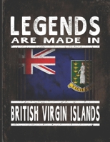 Legends Are Made In British Virgin Islands: Customized Gift for Virgin Islander Coworker Undated Planner Daily Weekly Monthly Calendar Organizer Journal 1670117251 Book Cover