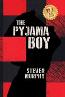 The Pyjama Boy: The true story of an extraordinary life on the mean streets of Sydney 1779626010 Book Cover