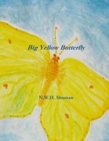 Big Yellow Butterfly 147836243X Book Cover