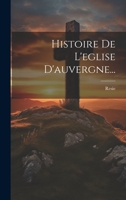 Histoire De L'eglise D'auvergne... 102232442X Book Cover