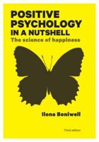 Positive Psychology in a Nutshell: A Balanced Introduction to the Science of Optimal Functioning 0335247202 Book Cover