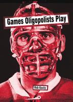 Games Oligopolists Play 0981286976 Book Cover