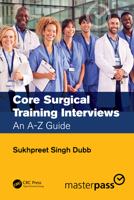 Core Surgical Training Interviews: An A-Z Guide 0367427370 Book Cover