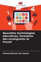Nouvelles technologies éducatives, formation des enseignants et travail (French Edition) 6208404509 Book Cover