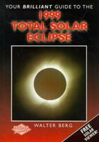 Your Brilliant Guide to the 1999 Total Solar Eclipse 1850586764 Book Cover