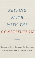 Keeping Faith with the Constitution 0199738777 Book Cover