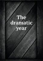 The Dramatic Year 5518658311 Book Cover